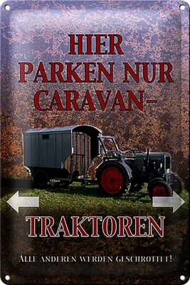 Produktbild von Blechschild Spruch 20x30cm hier parken Caravan-Traktoren