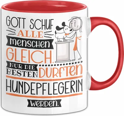 Produktbild von Hundepflegerin Geschenk Becher Tasse Gott Schuf Alle Menschen Gleich Nur Die Besten Durfeten Hundepflegerin Werden Geschenkidee Lustig (Rot)