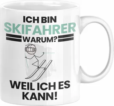 Produktbild von Skifahrer Geschenk Tasse Lustiger Spruch Ich Bin Skifahrer Warum Weil Ich Es Kann Geschenkidee Bester Skifahrer Geburtstag Kaffee-Becher (Weiß)