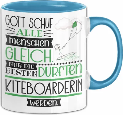 Produktbild von Kiteboarderin Geschenk Becher Tasse Gott Schuf Alle Menschen Gleich Nur Die Besten Durfeten Kiteboarderin Werden Geschenkidee Lustig (Blau)