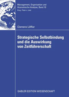 Zdjęcie produktu dla Strategische Selbstbindung und die Auswirkung von Zeitführerschaft
