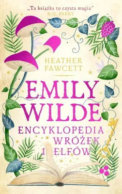 Produktbild von Emily Wilde. Encyklopedia wróżek i elfów