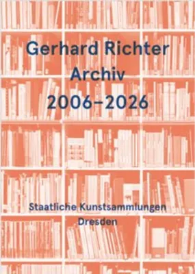 Obrázok produktu pre Gerhard Richter Archiv 2006-2026