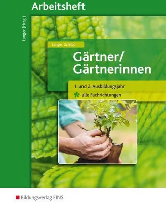 Immagine prodotto di Gärtner / Gärtnerinnen. 1.-2. Ausbildungsjahr alle Fachrichtungen. Arbeitsheft