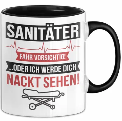 Produktbild von Sanitäter Tasse Geschenk Fahr vorsichtig Rettungsdienst (Schwarz)