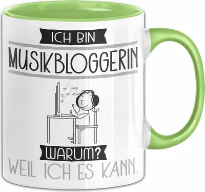 Produktbild von Musikbloggerin Tasse Geschenk Ich Bin Musikbloggerin Warum Weil Ich Es Kann Geschenkidee Geburtstag (Grün)