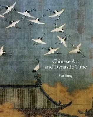 Image de Chinese Art and Dynastic Time