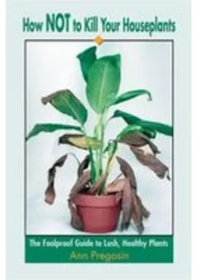 Immagine prodotto di How Not to Kill Your Houseplants