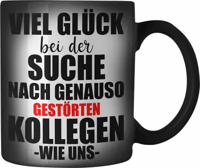 Produktbild von Trendation - Jobwechsel Farbwechsel Zauber-Tasse Geschenk Kollegin Kollege Lustig Abschiedsgeschenk Sprüche - Gestörte Kollegen (Schwarz)