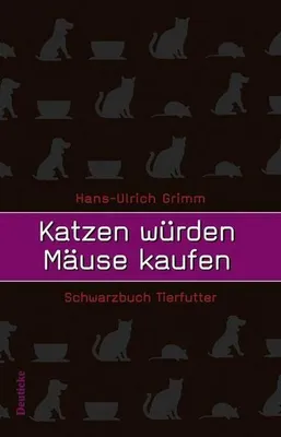 Immagine prodotto di Grimm, H: Katzen würden Mäuse kaufen (korr. Schutzumschlag)
