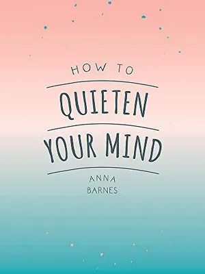 Image de How To Quieten Your Mind – Lingua: Inglese