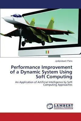 Produktbild von Performance Improvement of a Dynamic System Using Soft Computing