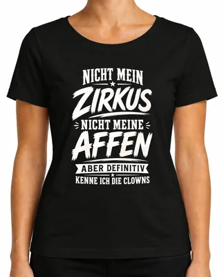 Produktbild von Nicht mein Zirkus nicht meine Affen Clowns Statement Sarkasmus Damen T-Shirt, Schwarz, XL