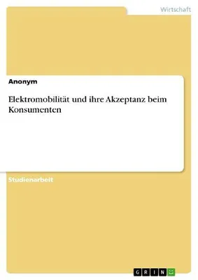Produktbild von Elektromobilität und ihre Akzeptanz beim Konsumenten