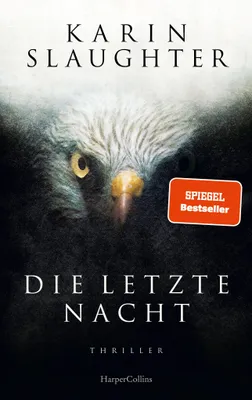 Buchcover von 'Die letzte Nacht' - Gebundene Ausgabe von Karin Slaughter
