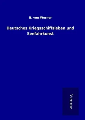 Produktbild von Deutsches Kriegsschiffsleben und Seefahrkunst