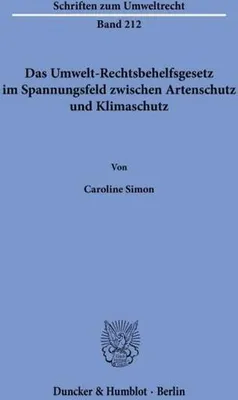 Image de Das Umwelt-Rechtsbehelfsgesetz im Spannungsfeld zwischen Artenschutz und Klimaschutz