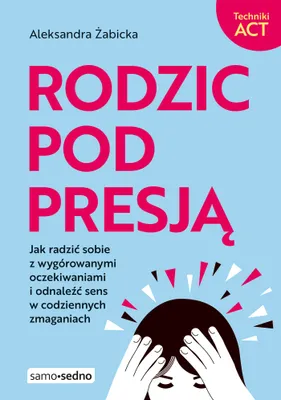 Immagine prodotto di Rodzic pod presją