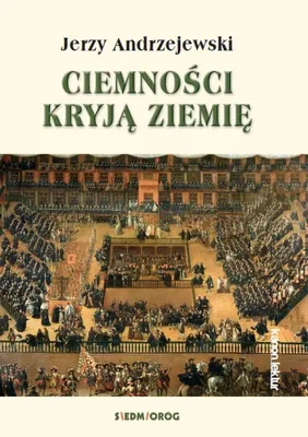 Obrázok produktu pre Ciemności kryją ziemię - powieść Jerzego Andrzejewskiego