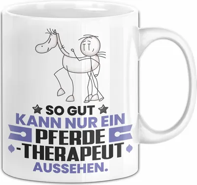 Produktbild von Pferdetherapeut Geschenk Tasse So Gut Kann Nur Ein Pferdetherapeut Aussehen Geschenkidee Kaffee-Becher (Weiß)