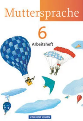 Immagine prodotto di Muttersprache 6. Schuljahr. Arbeitsheft. Östliche Bundesländer und Berlin