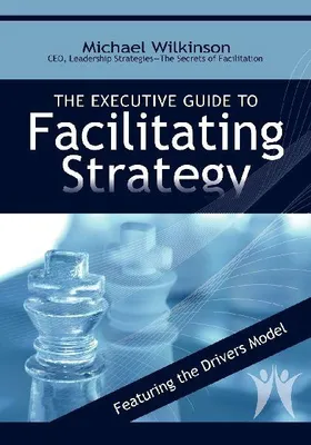 Produktbild von The Executive Guide to Facilitating Strategy