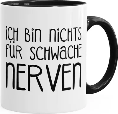 Produktbild von lustige Kaffee-Tasse Spruch Ich bin nichts für schwache Nerven MoonWorks® schwarz unisize