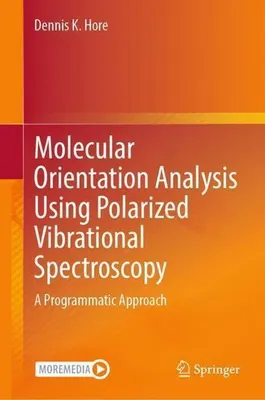 Obrázek produktu pro Molecular Orientation Analysis Using Polarized Vibrational Spectroscopy