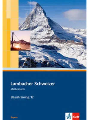 Produktbild von Lambacher Schweizer. 12. Schuljahr. Basistraining. Arbeitsheft plus Lösungen. Bayern