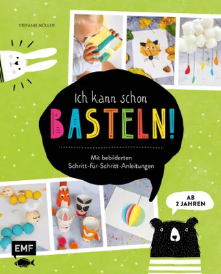 Produktbild von Ich kann schon basteln! Das Bastelbuch für Kinder ab 2 Jahren