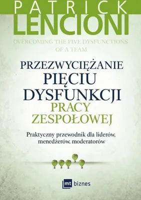 Immagine prodotto di Przezwyciężanie pięciu dysfunkcji pracy zespołowej