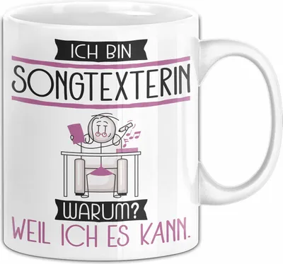Produktbild von Songtexterin Tasse Geschenk Ich Bin Songtexterin Warum Weil Ich Es Kann Geschenkidee Geburtstag (Weiß)