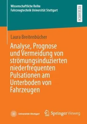 Immagine prodotto di Analyse, Prognose und Vermeidung von strömungsinduzierten niederfrequenten Pulsationen am Unterboden von Fahrzeugen