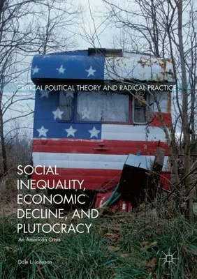 Obrázok produktu pre Social Inequality, Economic Decline, and Plutocracy