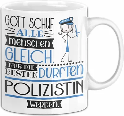 Produktbild von Polizistin Geschenk Becher Tasse Gott Schuf Alle Menschen Gleich Nur Die Besten Durfeten Polizistin Werden Geschenkidee Lustig (Weiß)