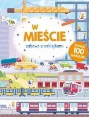 Image de Zabawa z naklejkami. Miasto - praca zbiorowa