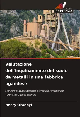 Produktbild von Valutazione dell'inquinamento del suolo da metalli in una fabbrica ugandese