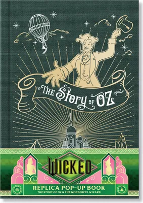 Produktbild von Wicked: The Story of Oz & the Wonderful Wizard: Replica Pop-Up