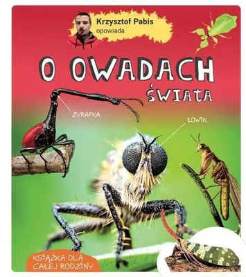Productafbeelding van Krzysztof Pabis opowiada o owadach świata - książka przyrodnicza