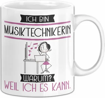 Produktbild von Musiktechnikerin Tasse Geschenk Ich Bin Musiktechnikerin Warum Weil Ich Es Kann Geschenkidee Geburtstag (Weiß)