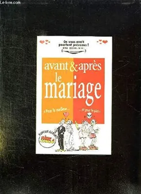 Image de Avant Et Apres Le Mariage. "Pour Le Meilleur... Et Pour Le Pire"