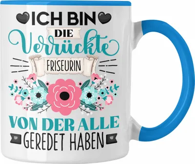 Produktbild von Trendation - Friseurin Tasse Geschenk Lustiger Spruch Geschenkidee Ich Bin Die Verrückte Friseurin Von Der Alle Geredet Haben (Blau)
