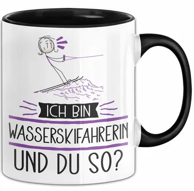 Produktbild von Wasserskifahrerin Tasse Geschenk Ich Bin Wasserskifahrerin Und Du So Geschenkidee Lustiger Spruch Becher (Schwarz)