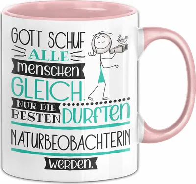 Produktbild von Naturbeobachterin Geschenk Becher Tasse Gott Schuf Alle Menschen Gleich Nur Die Besten Durfeten Naturbeobachterin Werden Geschenkidee Lustig (Rosa)
