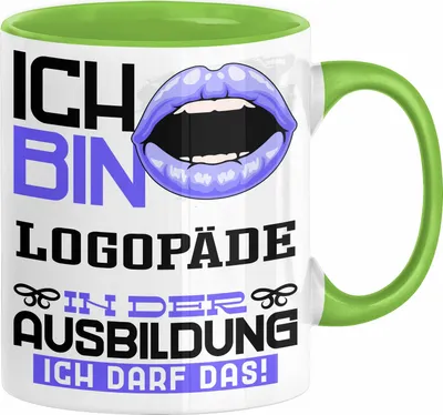 Produktbild von Logopäde Ausbildung Tasse Geschenk Ich Bin Logopäde In Der Ausbildung Ich Darf Das Geschenkidee Spruch (Grün)