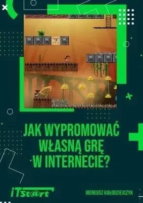 Image de Jak wypromować własną grę w Internecie - Ireneusz Kołodziejczyk