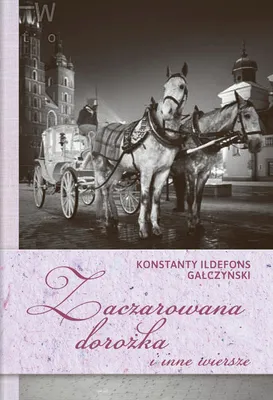 Produktbild von Zbiór wierszy: Zaczarowana dorożka i inne utwory Konstantego Ildefonsa Gałczyńskiego