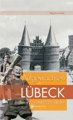 Produktbild von Aufgewachsen in Lübeck in den 40er & 50er Jahren