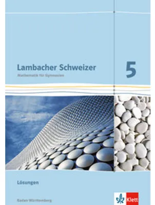 Produktbild von Lambacher Schweizer. 5. Schuljahr. Lösungen für das Schülerbuch. Neubearbeitung. Baden-Württemberg