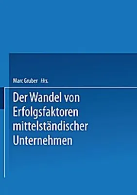 Obrázek produktu pro Erfolgsfaktoren des Wirtschaftens von KMU im Zeitablauf dargestellt an Beispielen aus der deutschen Nahrungs- und Genussmittelindustrie